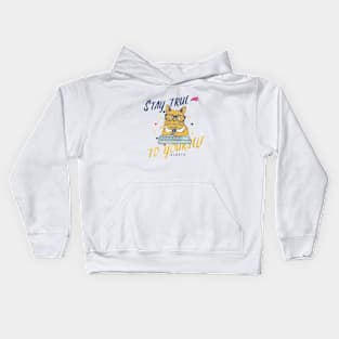 Stay true to yourself  always Kids Hoodie